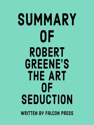 cover image of Summary of Robert Greene's the Art of Seduction